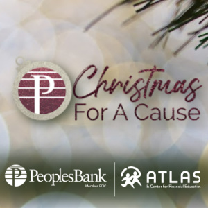 Christmas For A Cause: Peoples Bank - Member FDIC | ATLAS & Center for Financial Education