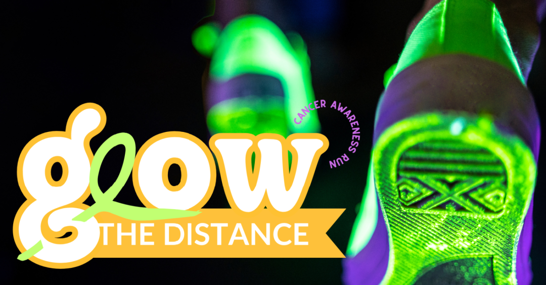 Glow the Distance Cancer Awareness Run